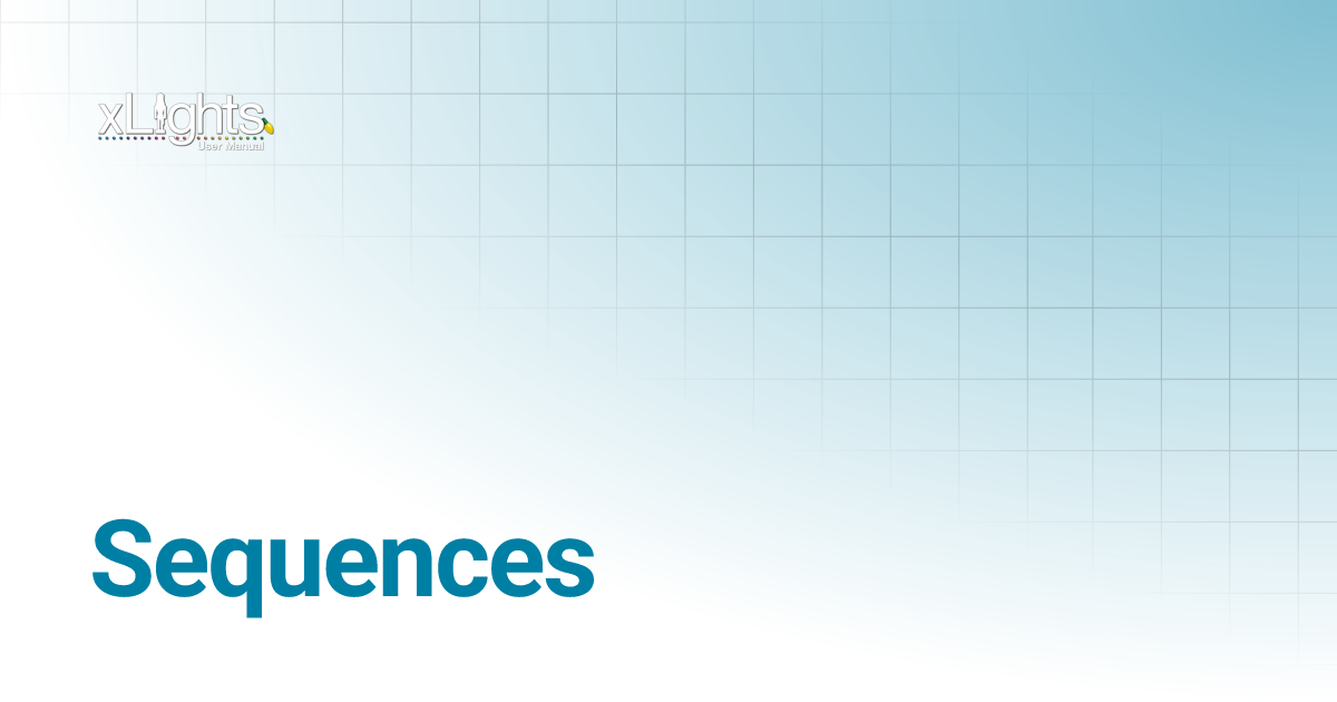 Sequences xLights Manual